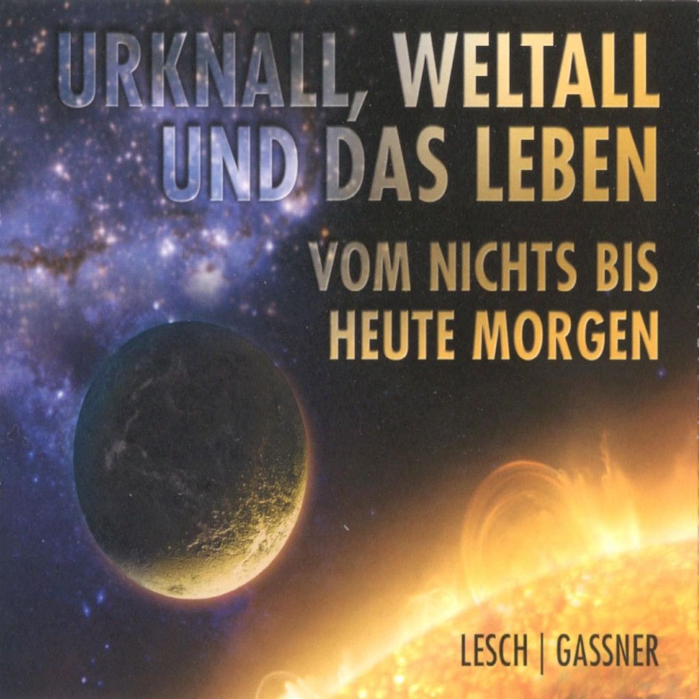 Urknall Weltall und das Leben