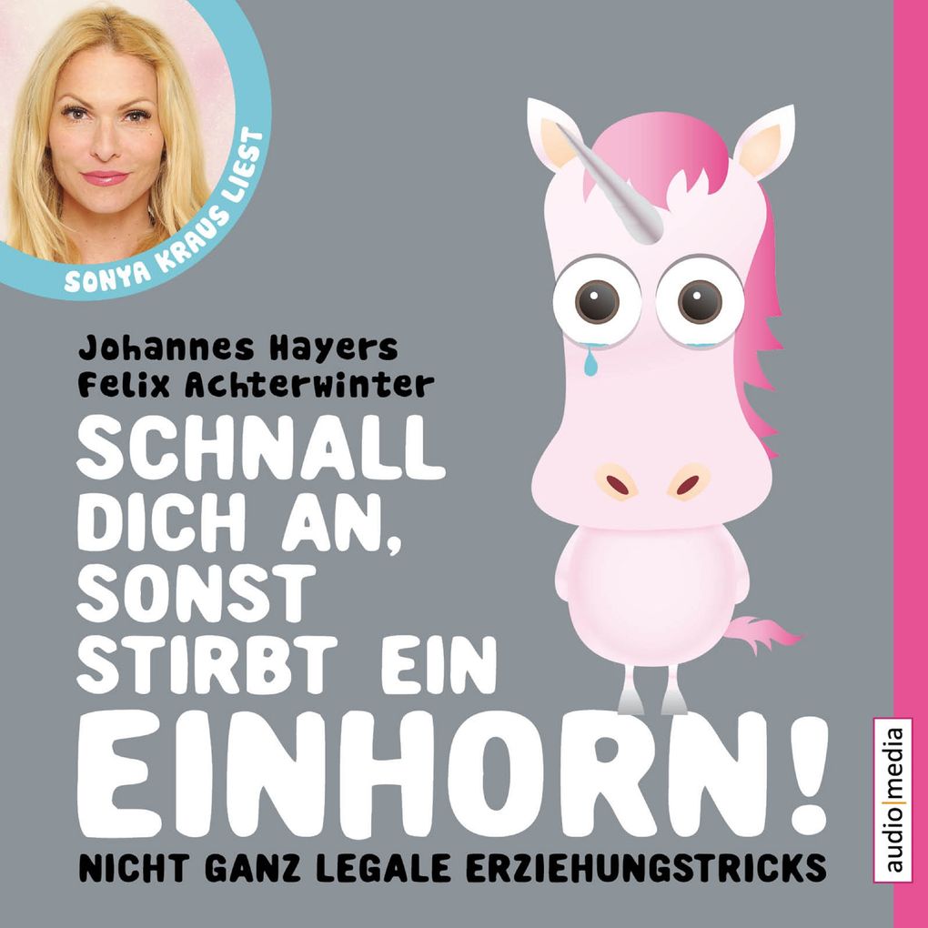 Schnall dich an sonst stirbt ein Einhorn