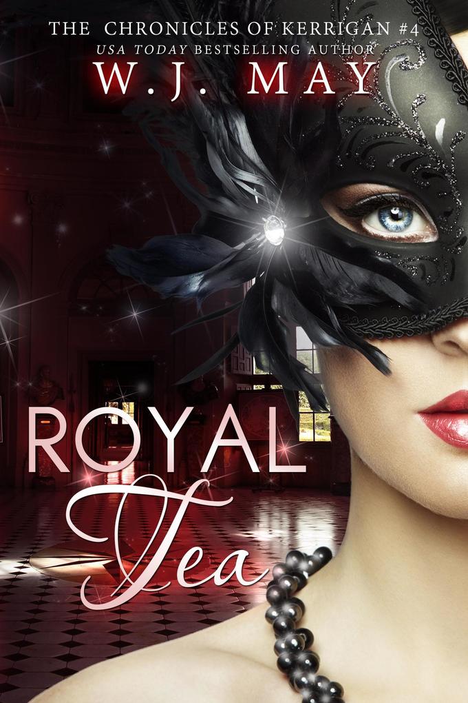 Royal Tea (The Chronicles of Kerrigan #4)