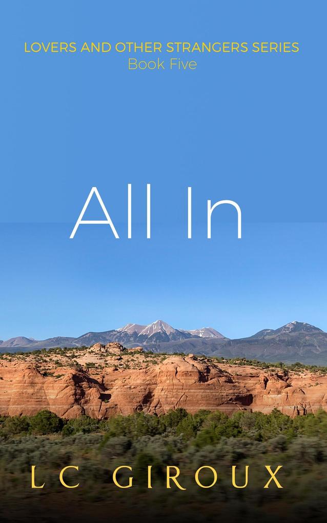 All In (Lovers and Other Strangers #5)