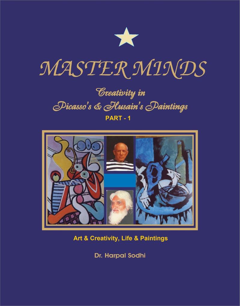 Master Minds: Creativity in Picasso's & Husain's Paintings. (Part 1)