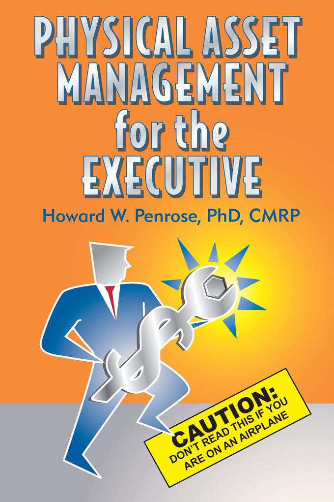 Physical Asset Management for the Executive Caution