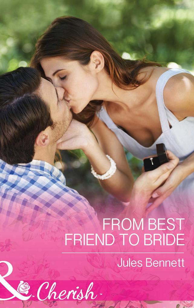 From Best Friend To Bride (Mills & Boon Cherish) (The St. Johns of Stonerock Book 3)