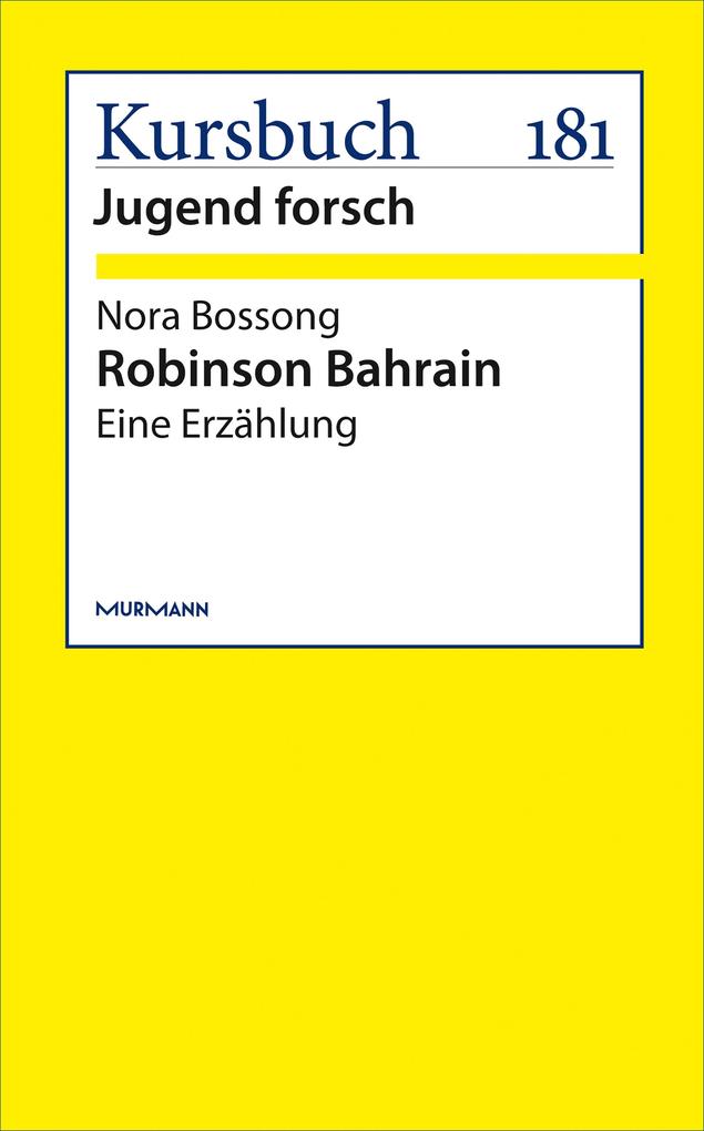 Robinson Bahrain - Nora Bossong