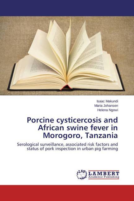 Porcine cysticercosis and African swine fever in Morogoro Tanzania