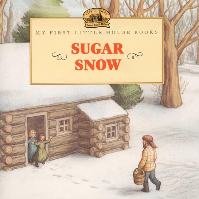 Sugar Snow - Laura Ingalls Wilder