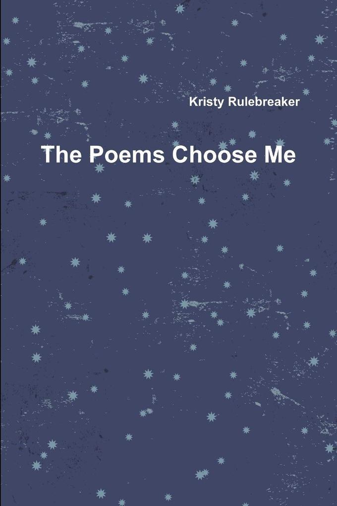 The Poems Choose Me