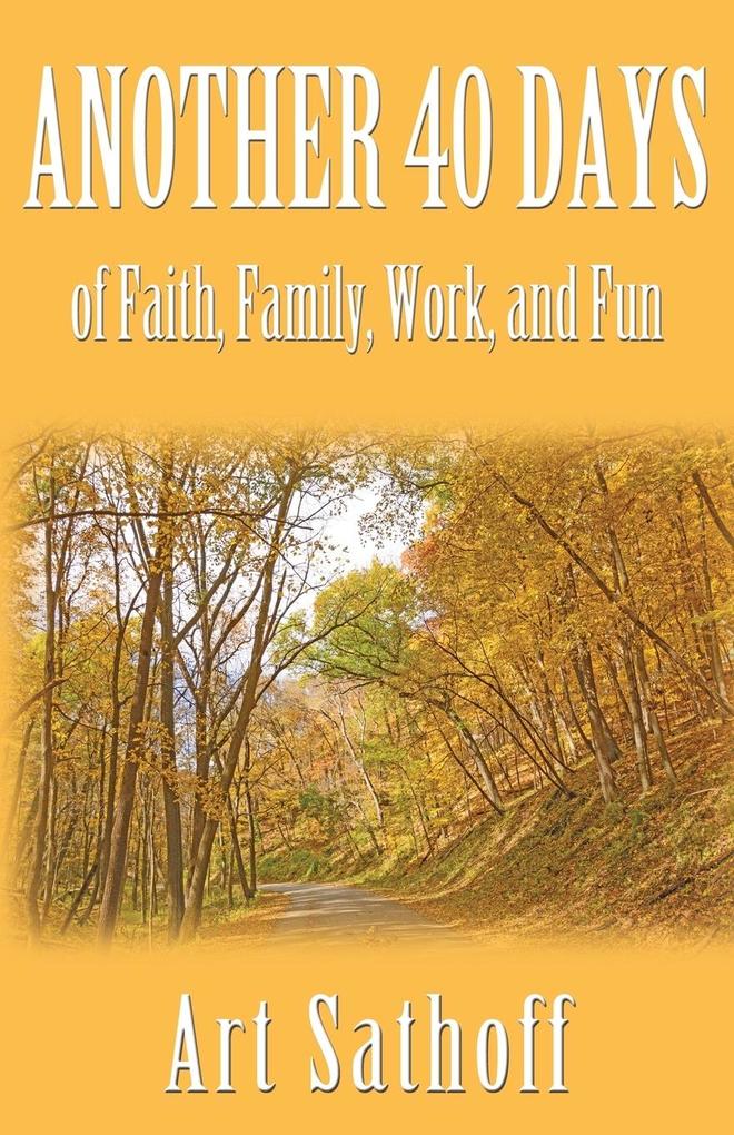 Another 40 Days - of Faith Family Work and Fun