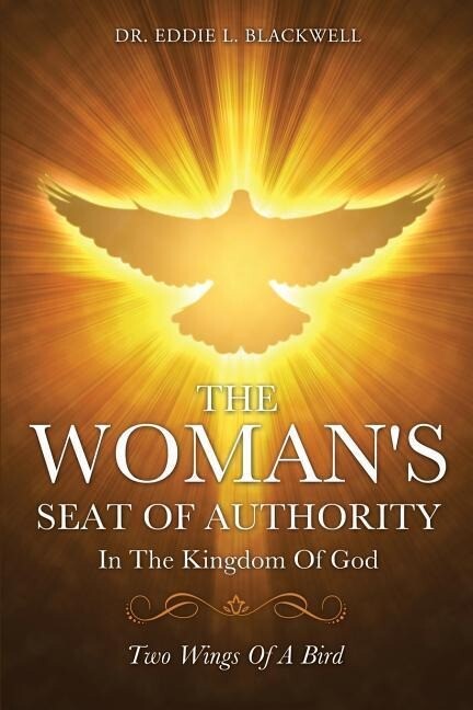 The Woman‘s Seat Of Authority In The Kingdom Of God