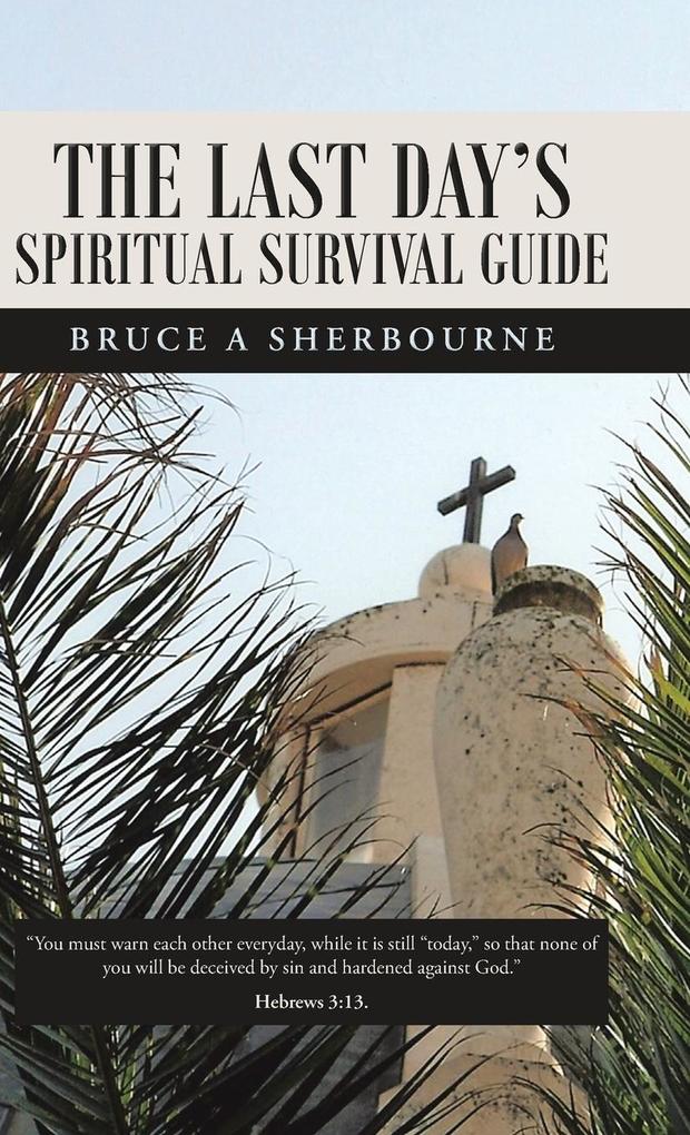 The Last Day‘s Spiritual Survival Guide