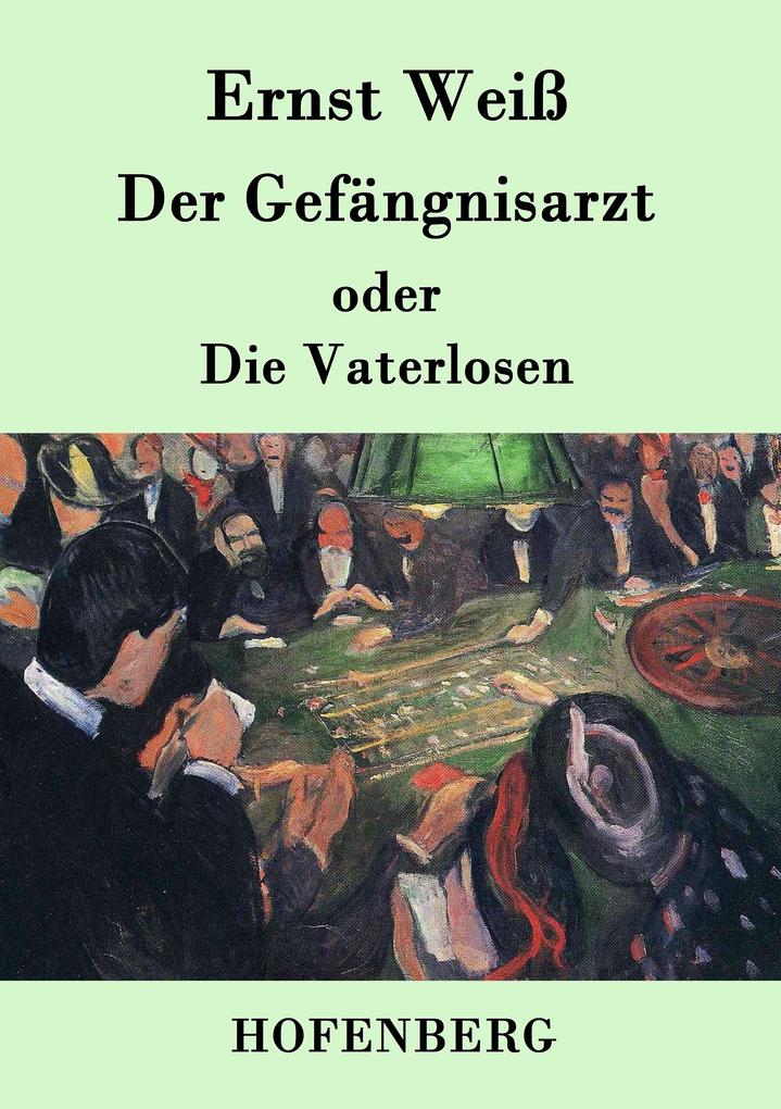Der Gefängnisarzt oder Die Vaterlosen