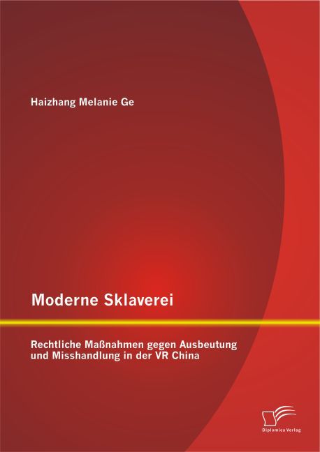 Moderne Sklaverei ‘ Rechtliche Maßnahmen gegen Ausbeutung und Misshandlung in der VR China