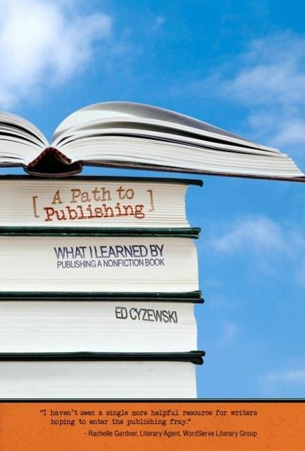 A Path to Publishing: What I Learned by Publishing a Nonfiction
