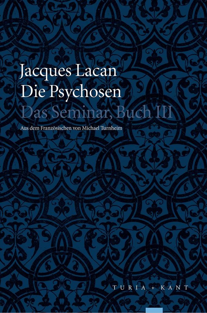 Die Psychosen - Jacques Lacan