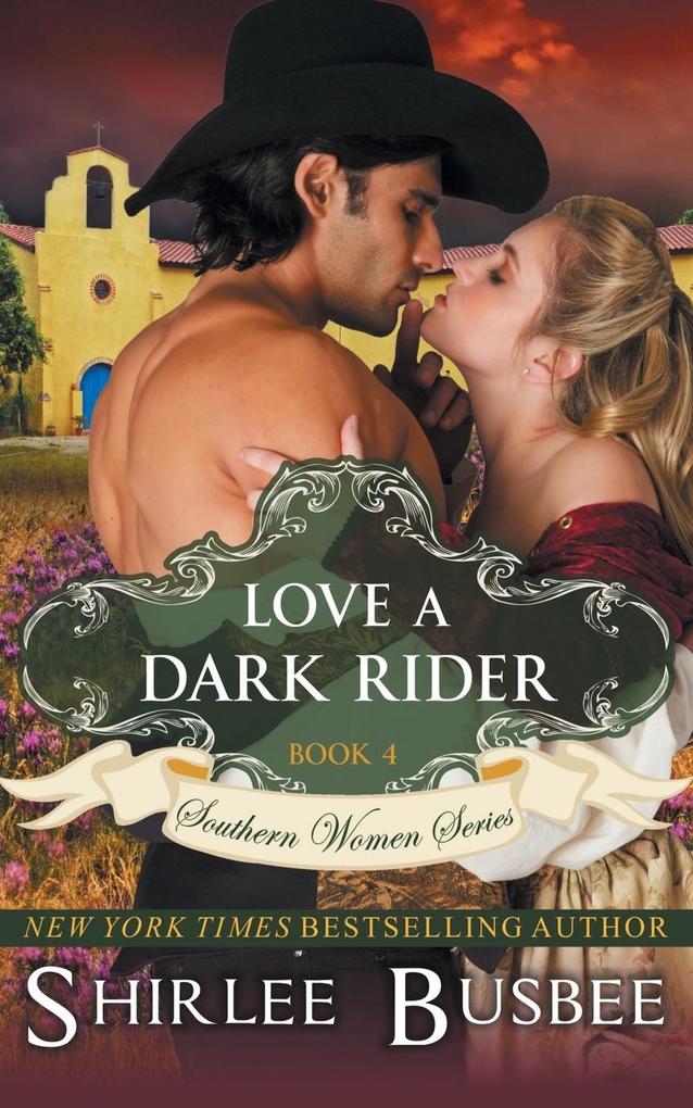 Love A Dark Rider (The Southern Women Series Book 4)
