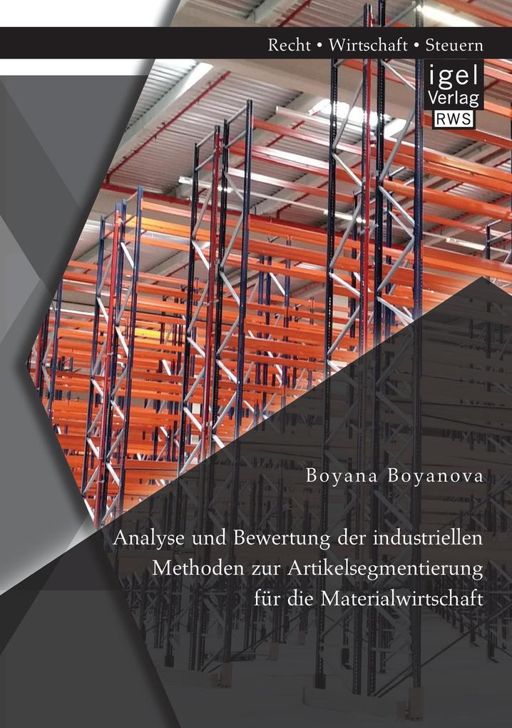 Analyse und Bewertung der industriellen Methoden zur Artikelsegmentierung für die Materialwirtschaft