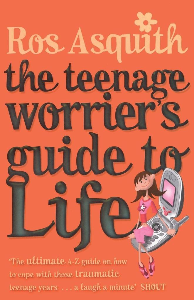 Teenage Worriers Guide To Life
