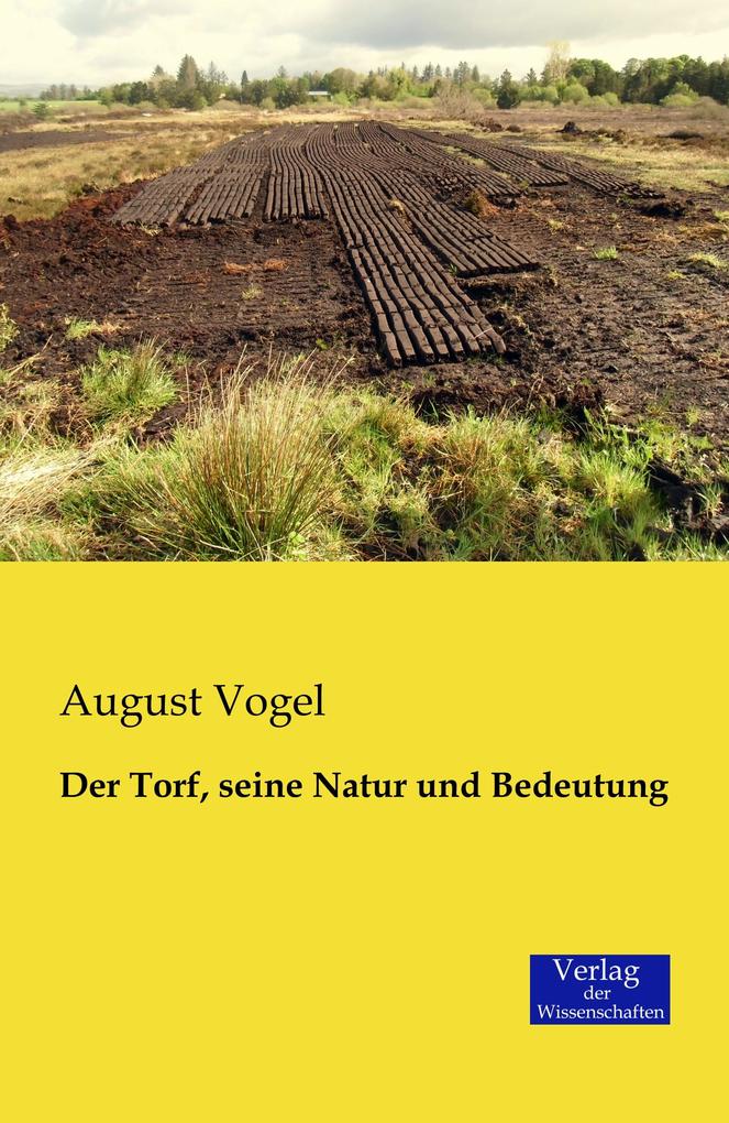 Der Torf seine Natur und Bedeutung