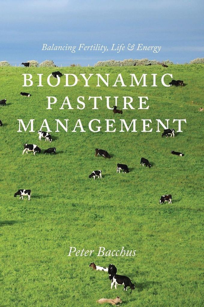 Biodynamic Pasture Management