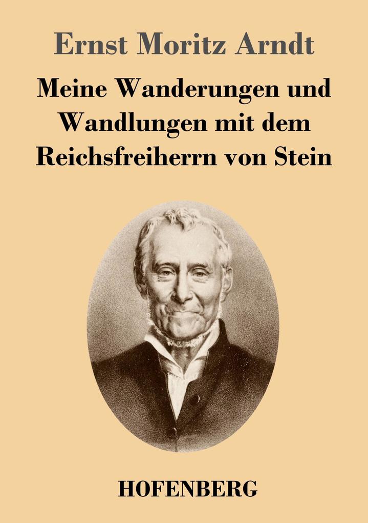 Image of Meine Wanderungen und Wandlungen mit dem Reichsfreiherrn von Stein