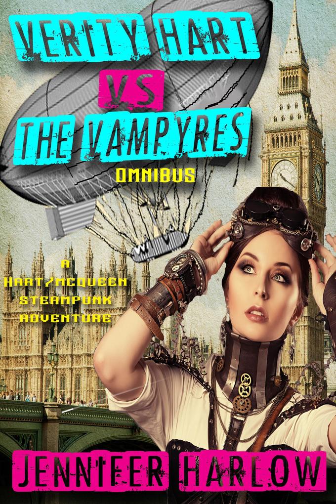 Verity Hart Vs The Vampyres Omnibus (A Hart/McQueen Steampunk Adventure #1)