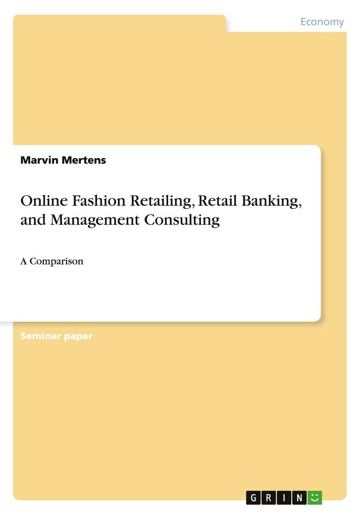 Online Fashion Retailing Retail Banking and Management Consulting