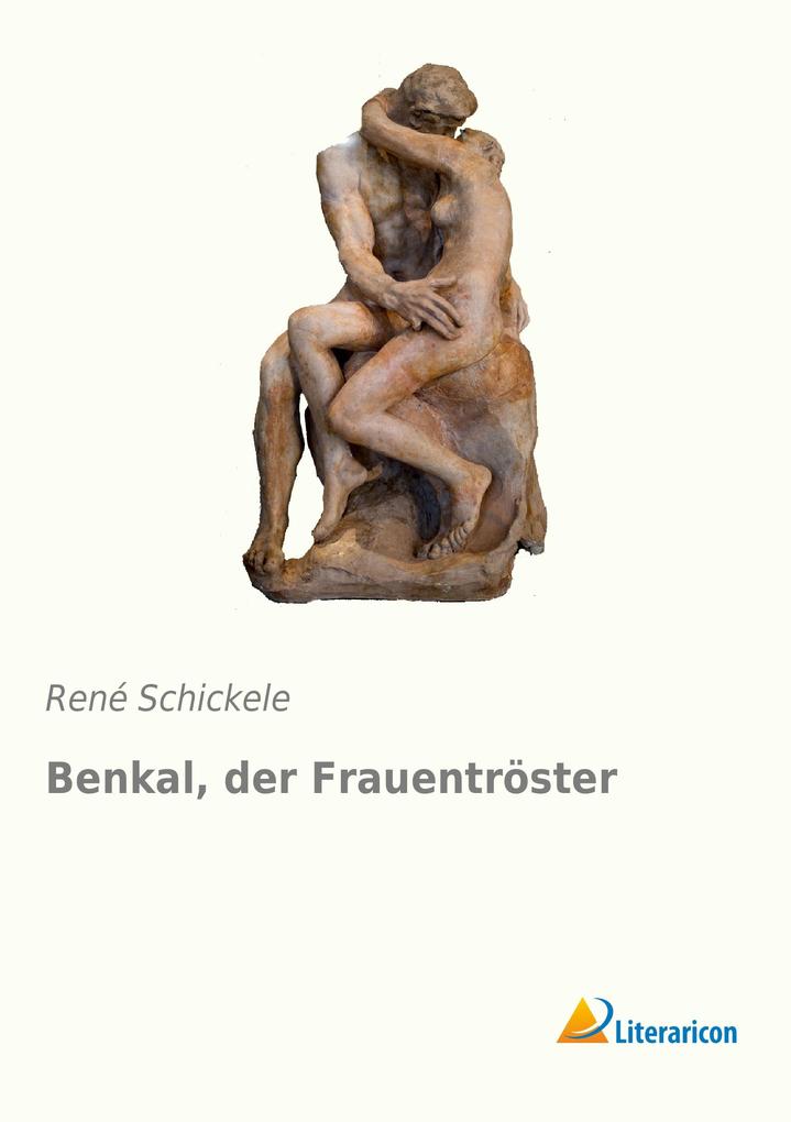 Benkal der Frauentröster