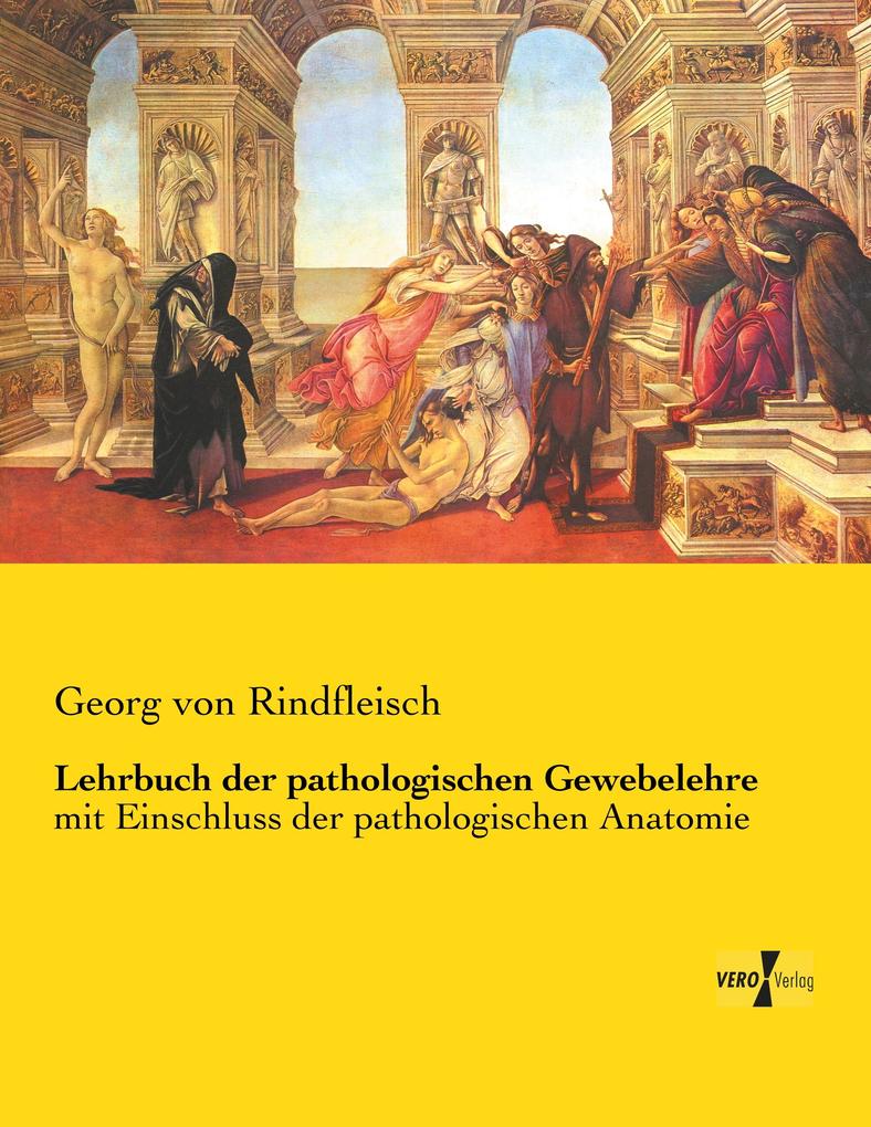 Lehrbuch der pathologischen Gewebelehre