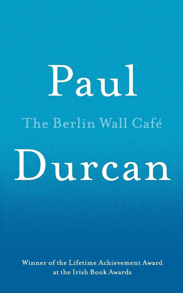 The Berlin Wall Cafe