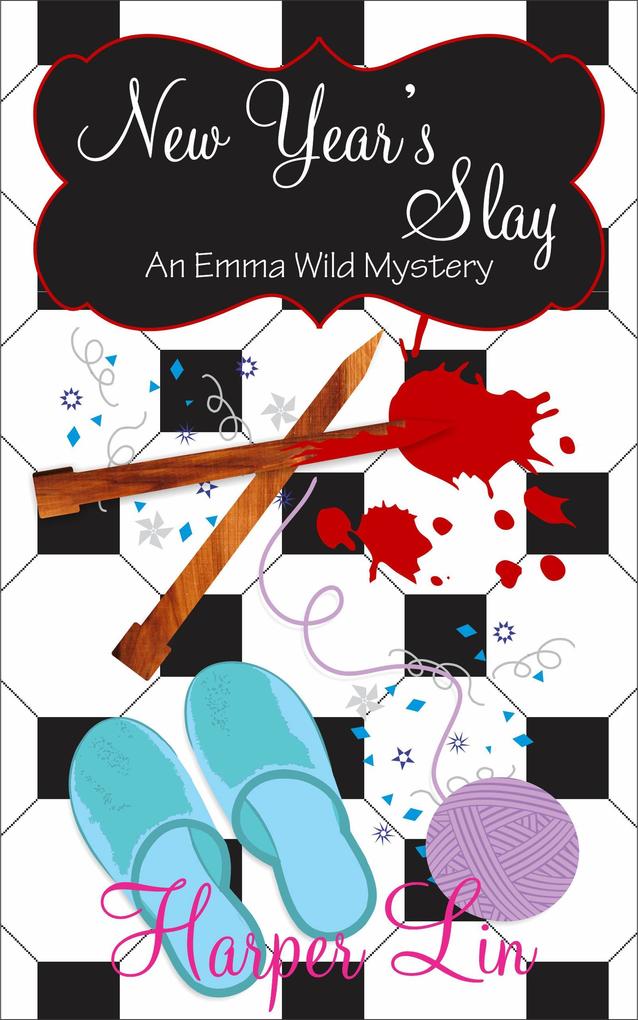 New Year‘s Slay (An Emma Wild Mystery #2)