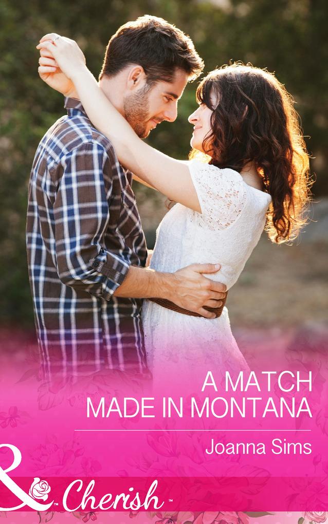 A Match Made in Montana (Mills & Boon Cherish) (The Brands of Montana Book 1)