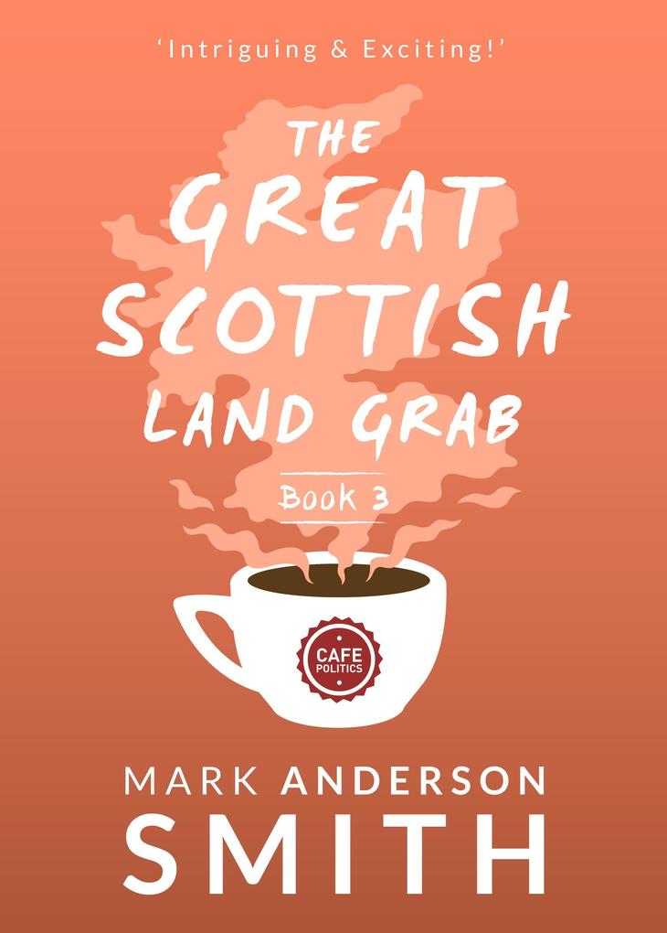 The Great Scottish Land Grab Book 3