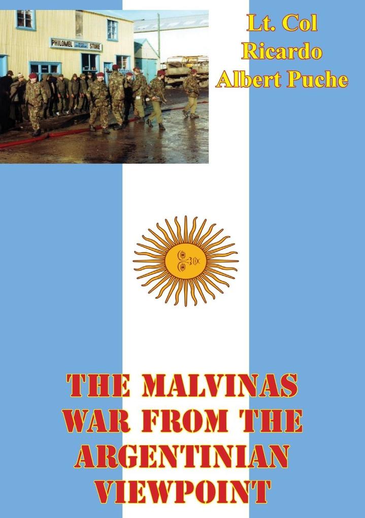 Malvinas War From The Argentinian Viewpoint