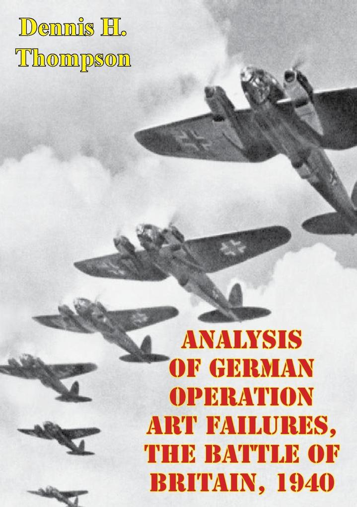 Analysis Of German Operation Art Failures The Battle Of Britain 1940