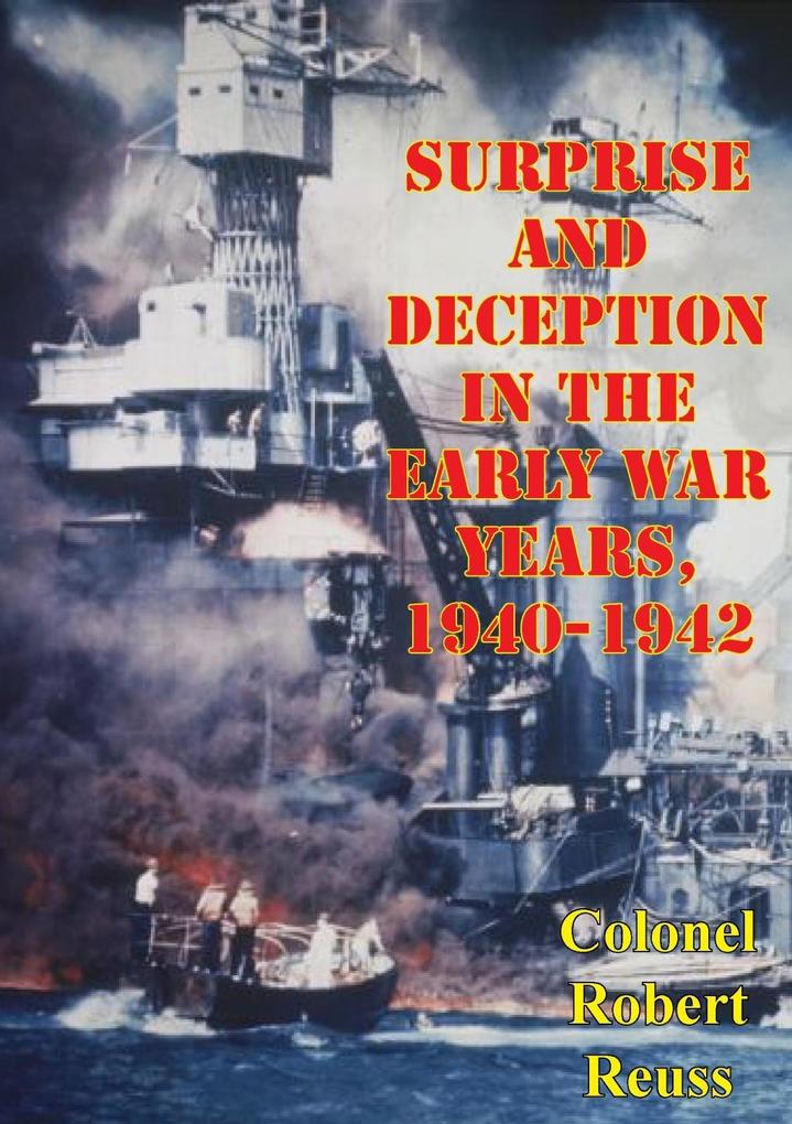 Surprise And Deception In The Early War Years 1940-1942