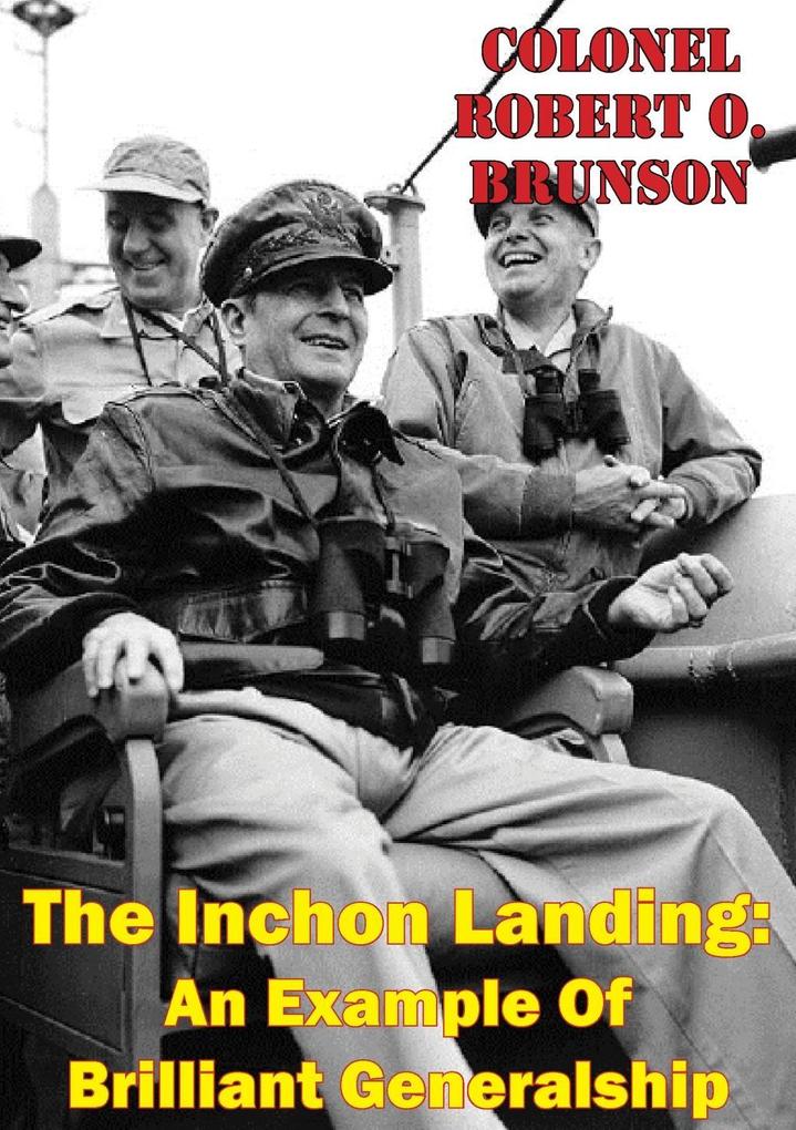 Inchon Landing: An Example Of Brilliant Generalship