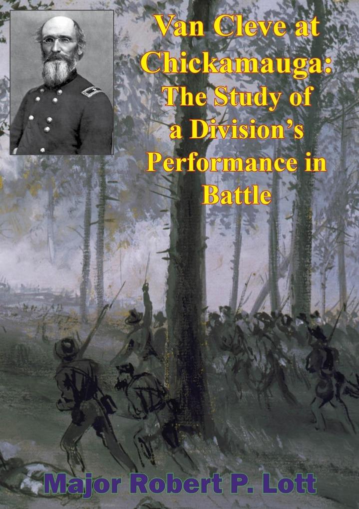 Van Cleve At Chickamauga: The Study Of A Division‘s Performance In Battle