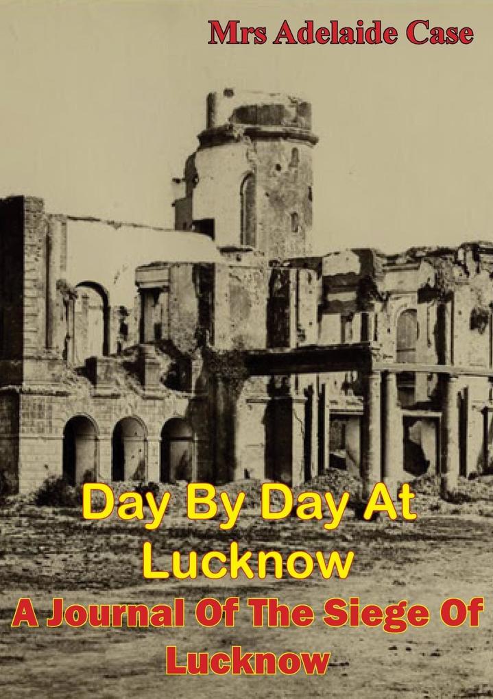 Day by Day at Lucknow