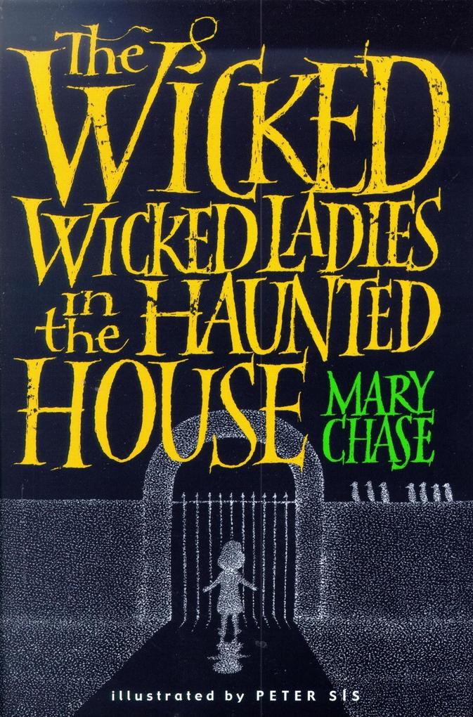 The Wicked Wicked Ladies in the Haunted House
