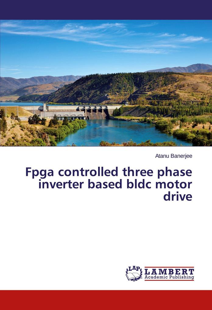 Fpga controlled three phase inverter based bldc motor drive