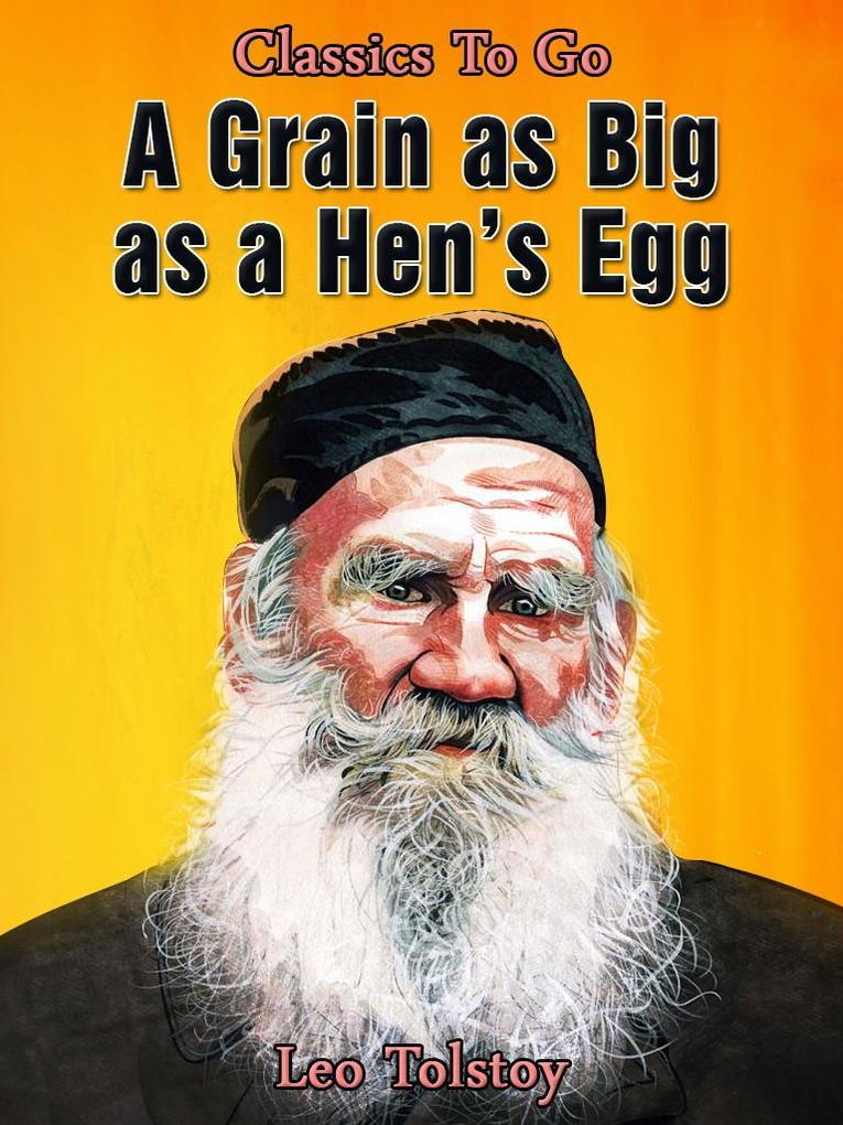 A Grain As Big As A Hen‘s Egg