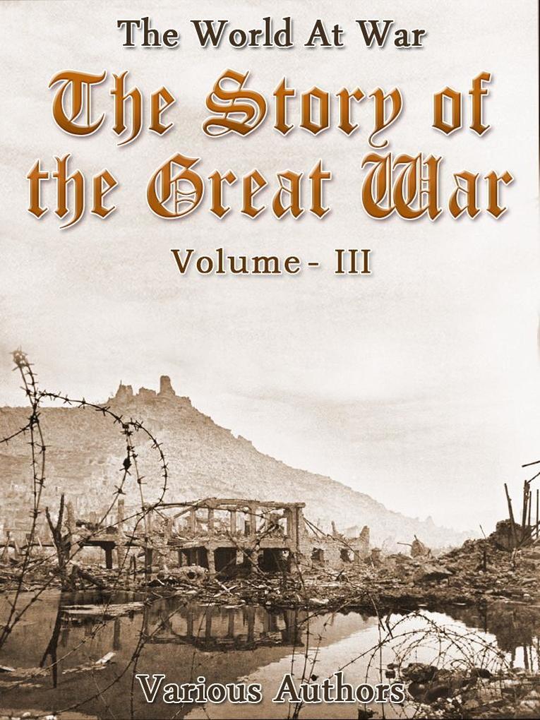 The Story of the Great War Volume 3 of 8
