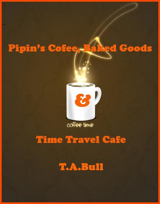 Pipin‘s Coffee Baked Goods & Time Travel Cafe