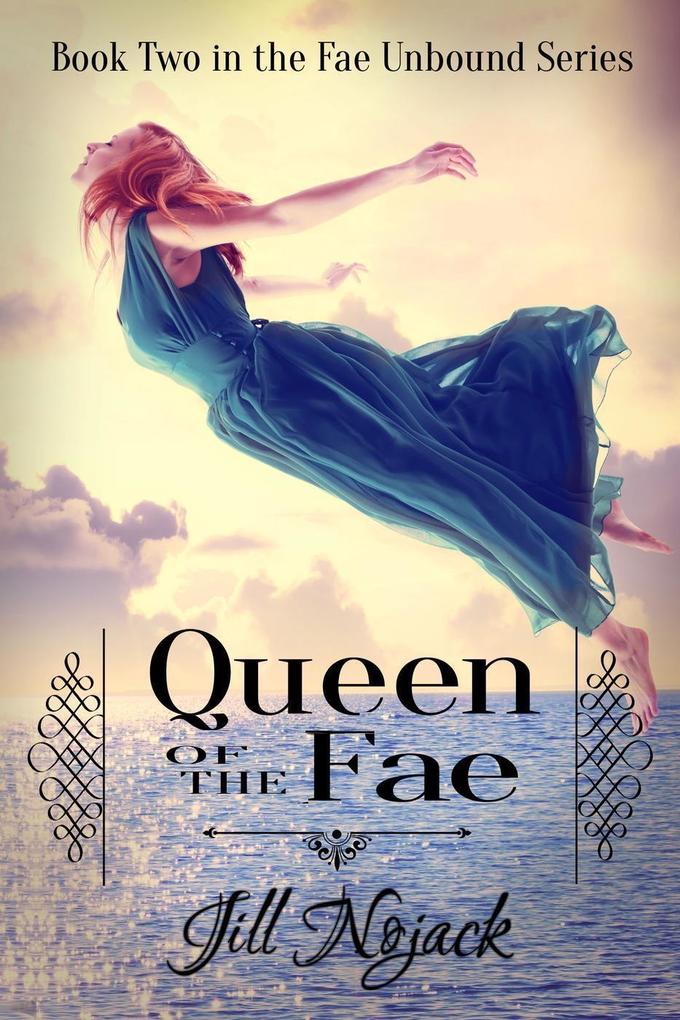Queen of the Fae (Fae Unbound Teen Young Adult Fantasy Series #2)