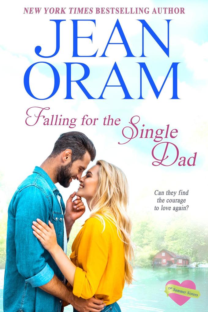 Falling for the Single Dad: A Sweet Contemporary Romance (The Summer Sisters #3)