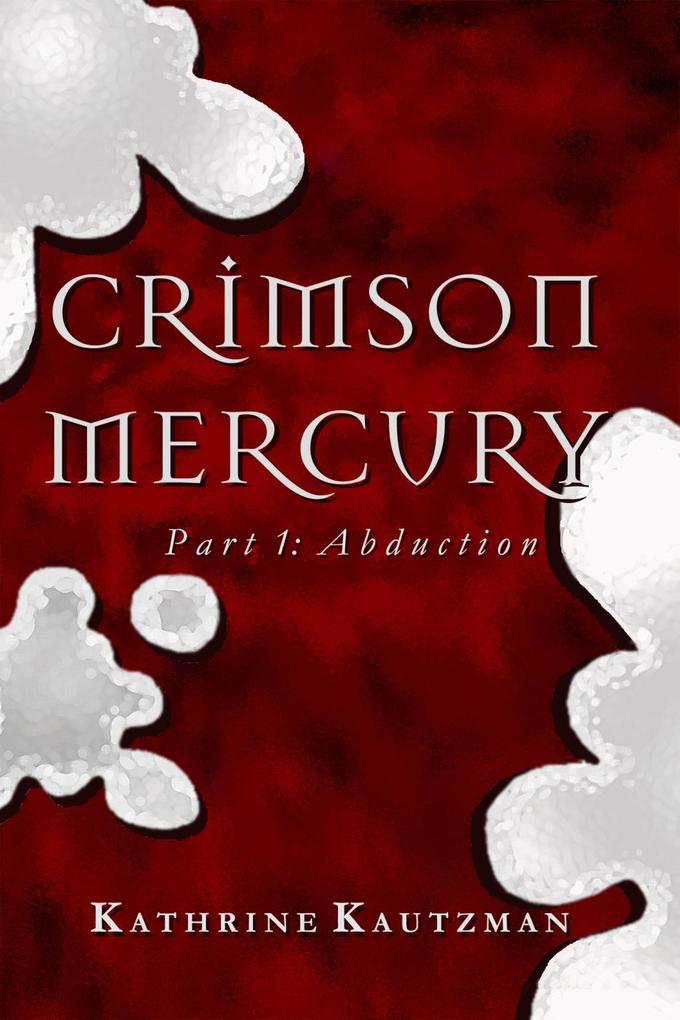 Crimson Mercury Part 1