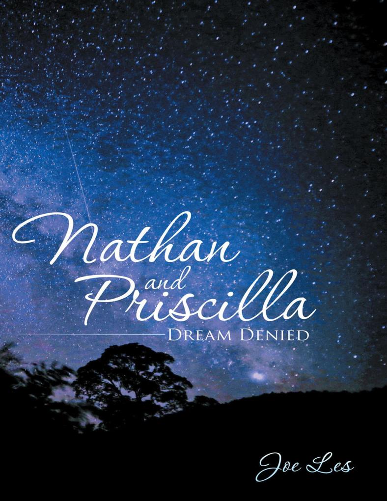Nathan and Priscilla: Dream Denied