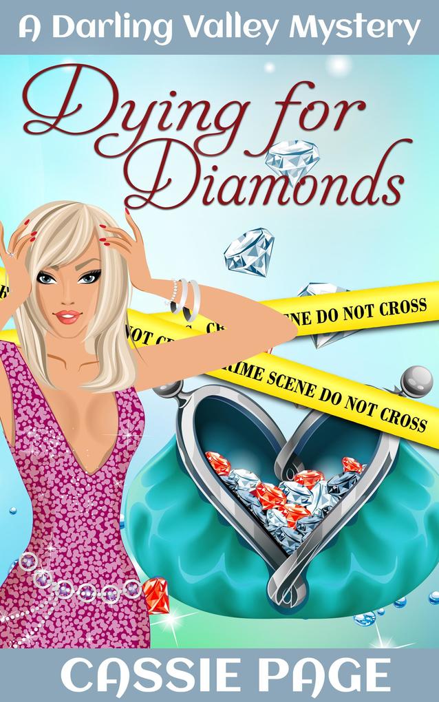 Dying For Diamonds (The Darling Valley Cosy Mystery Series #3)