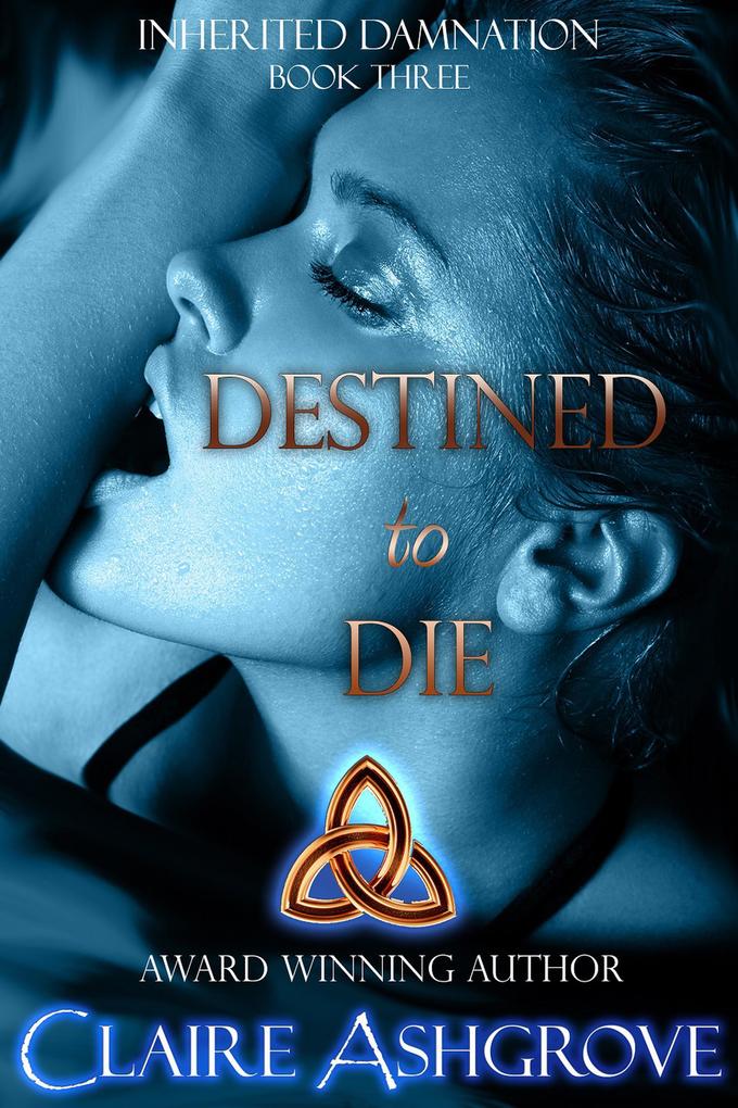 Destined to Die (Inherited Damnation #3)