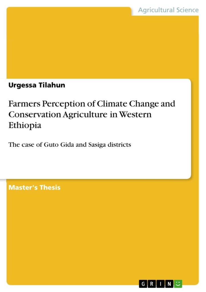 Farmers perception of climate change and conservation agriculture in western Ethiopia